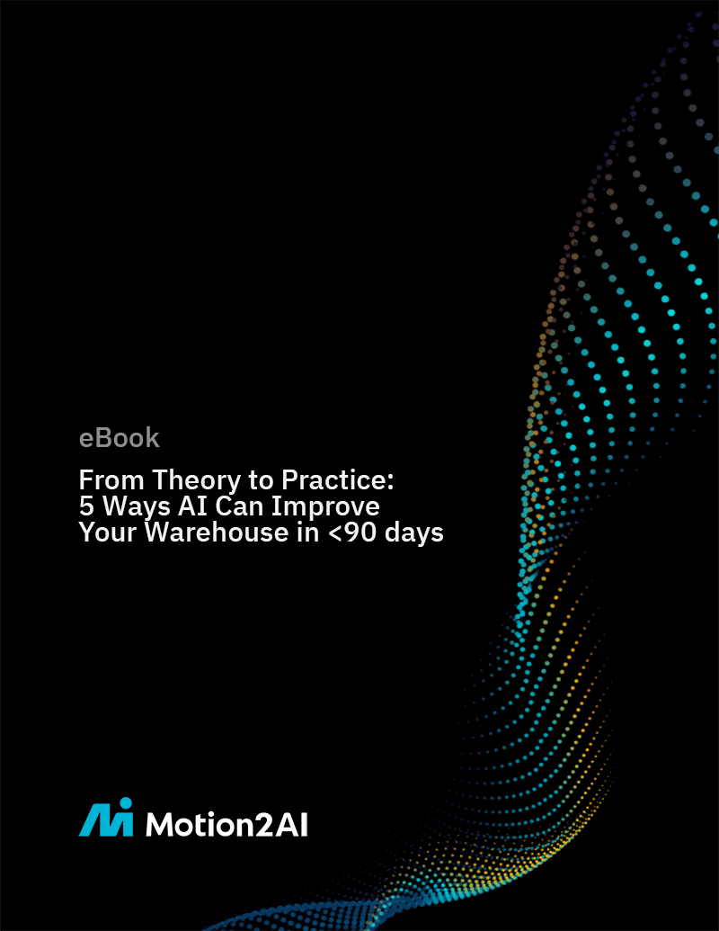 From Theory to Practice- 5 Ways AI Can Improve Your Warehouse in <90 Days Cover